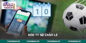 Kèo Tỷ Số Chẵn Lẻ: Cuộc Đua 90’, 1 Bàn Thắng Đảo Chiều Tất Cả
