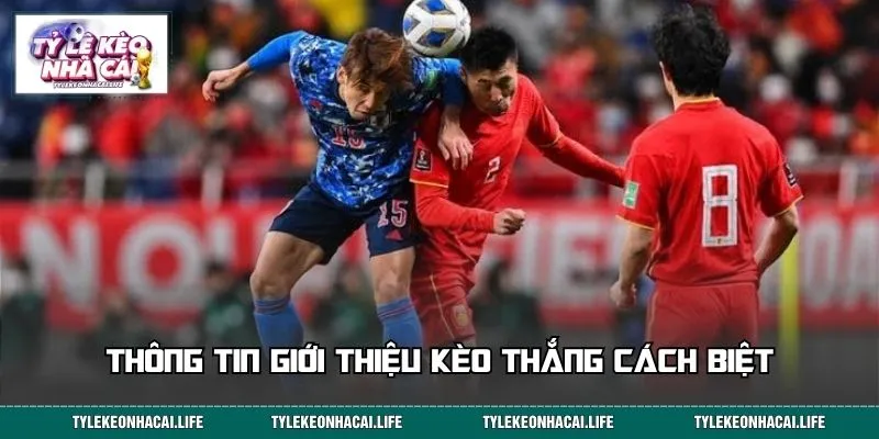 Thông tin giới thiệu kèo thắng cách biệt